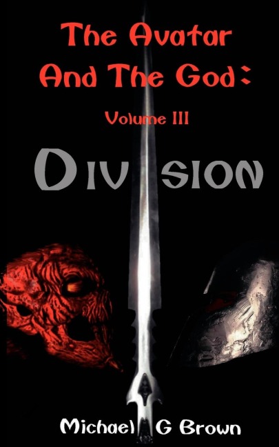 The Avatar And The God: Volume III: Division