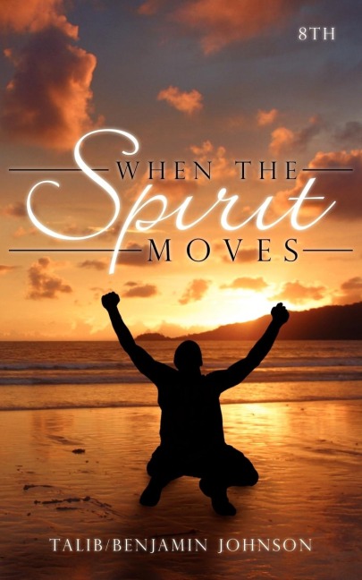 When The Spirit Moves