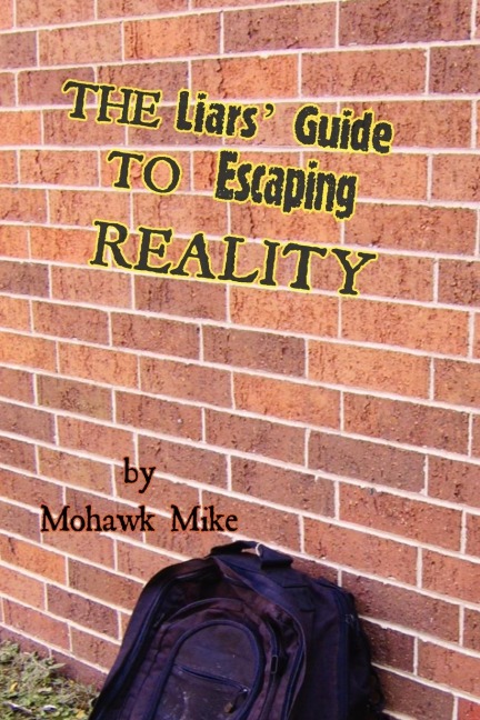The Liars Guide to Escaping Reality