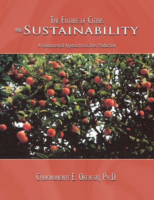 The Future of Citrus and Sustainability: A Fundamental Approach to Citrus Production