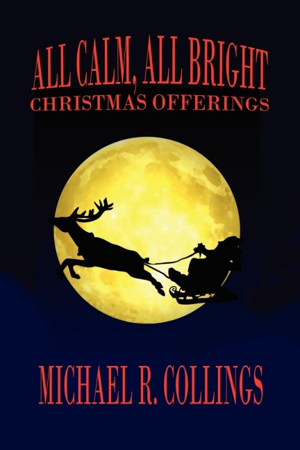 All Calm, All Bright: Christmas Offerings