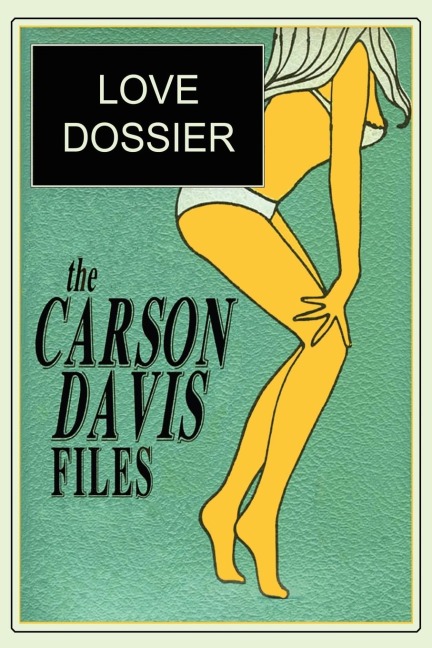 The Carson Davis Files Love Dossier