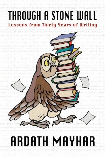 Through a Stone Wall: Lessons from Thirty Years of Writing