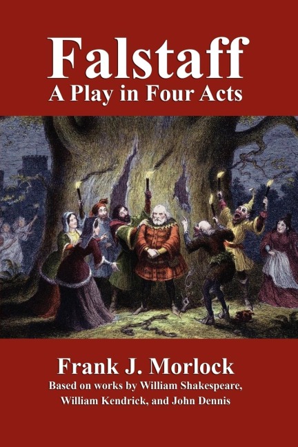 Falstaff: A Play in Four Acts