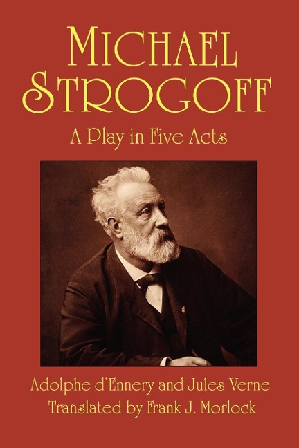 Michael Strogoff: A Play in Five Acts