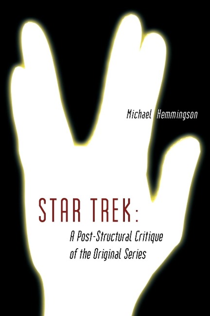 Star Trek: A Post-Structural Critique of the Original Series