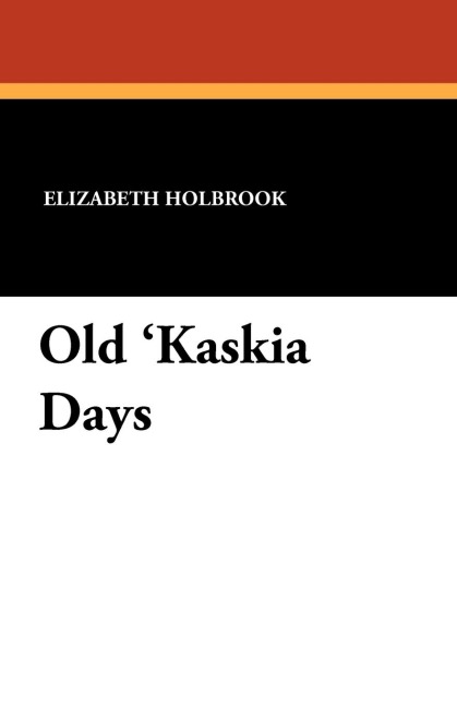 Old Kaskia Days