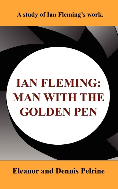 Ian Fleming: The Man with the Golden Pen