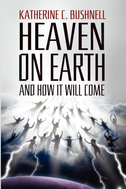 Heaven on Earth and How It Will Come: A Study of the Revelation