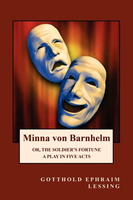 Minna von Barnhelm or, The Soldiers Fortune