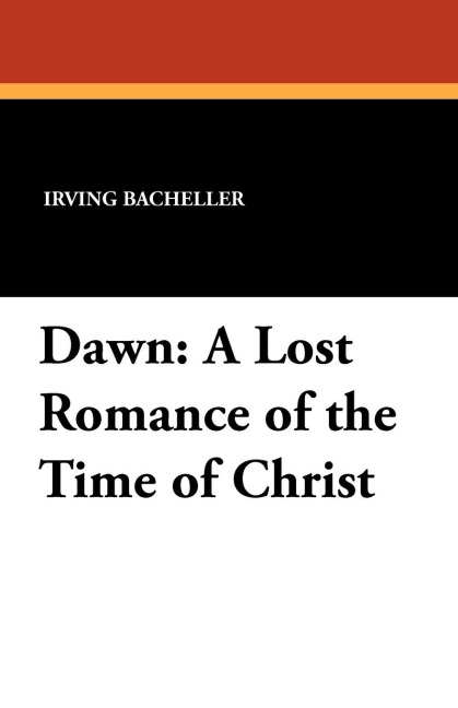 Dawn: A Lost Romance of the Time of Christ