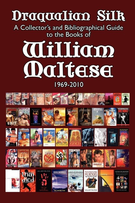 Draqualian Silk: A Collectors and Bibliographical Guide to the Books of William Maltese, 1969-2010