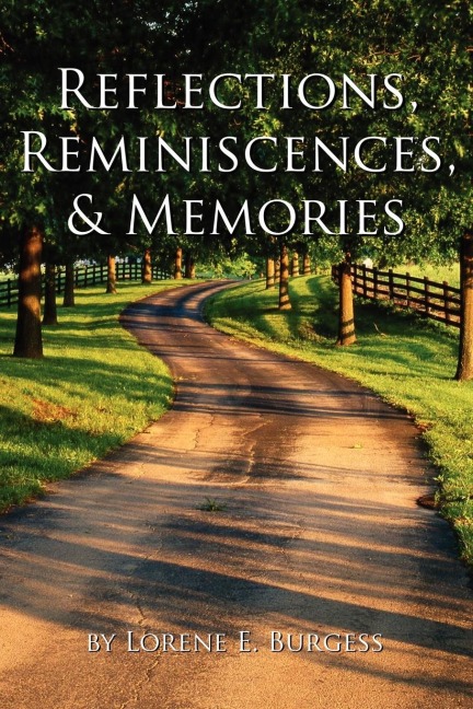 Reflections, Reminiscences, & Memories: Selected Poems