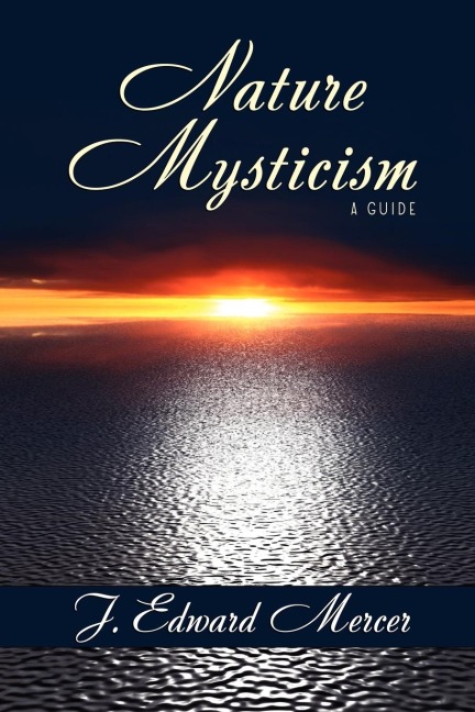 Nature Mysticism: A Guide