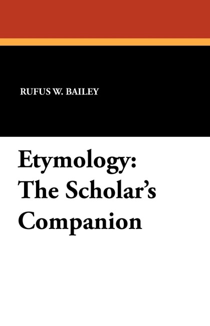 Etymology: The Scholars Companion
