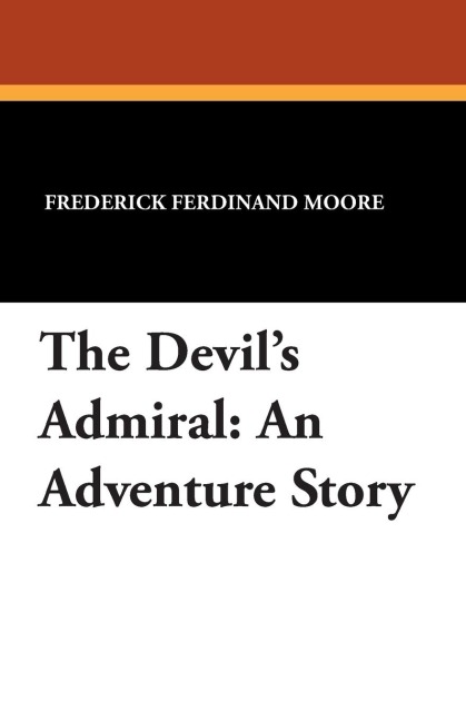 The Devils Admiral: An Adventure Story