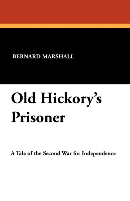 Old Hickorys Prisoner