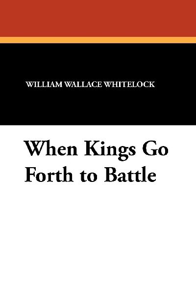 When Kings Go Forth to Battle