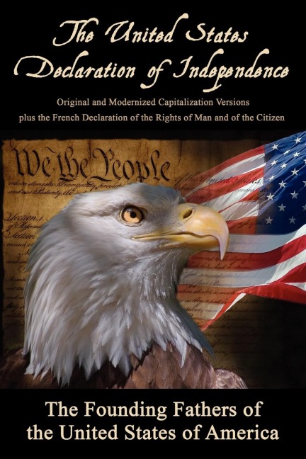 The United States Declaration of Independence: Original and Modernized Capitalization Versions