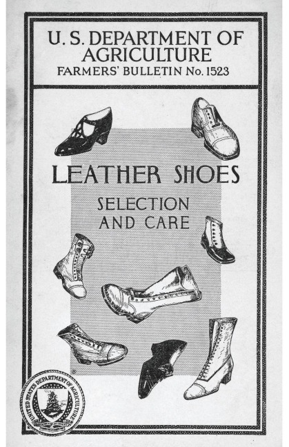 Leather Shoes, Selection and Care: Farmers Bulletin No. 1523