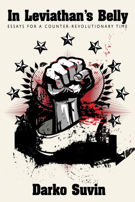 In Leviathans Belly: Essays for a Counter-Revolutionary Time