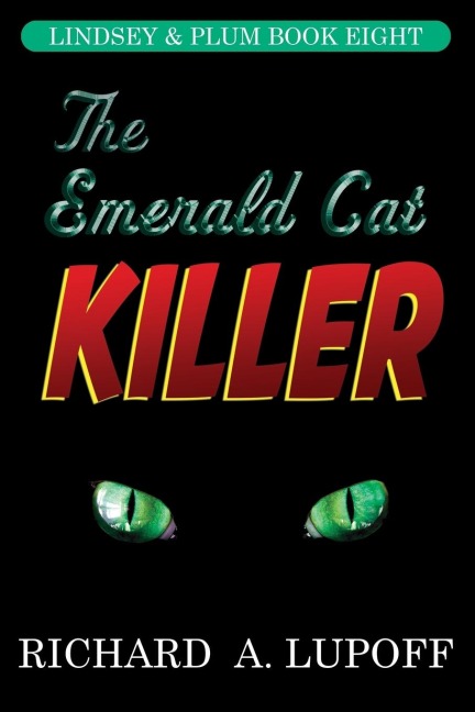 The Emerald Cat Killer: The Lindsey & Plum Detective Series, Book Eight