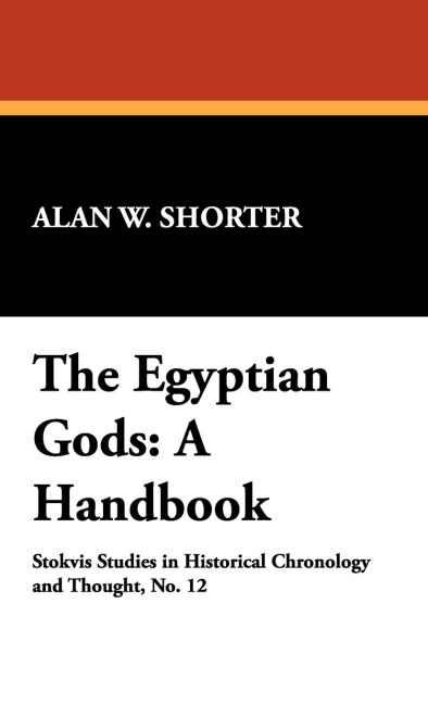 The Egyptian Gods: A Handbook