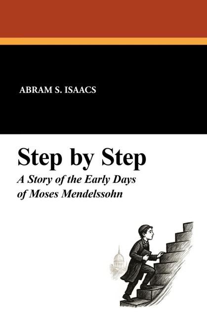 Step by Step: A Story of the Early Days of Moses Mendelssohn