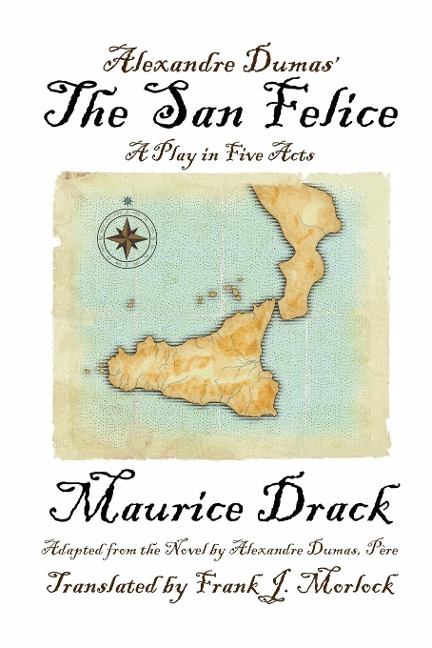 Alexandre Dumas the San Felice: A Play in Five Acts