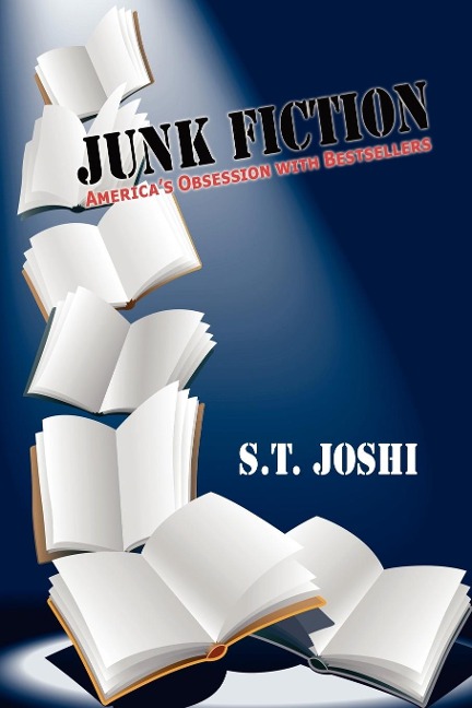 Junk Fiction: Americas Obsession with Bestsellers