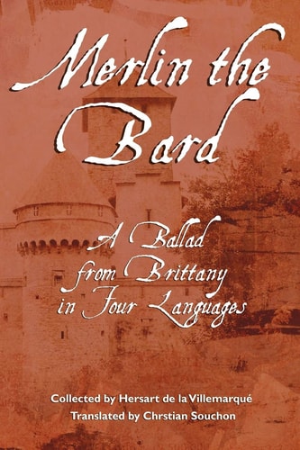 Merlin the Bard A Ballad from Brittany in Four Languages