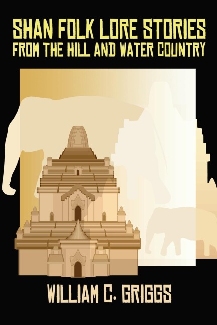 Shan Folk Lore Stories from the Hill and Water Country