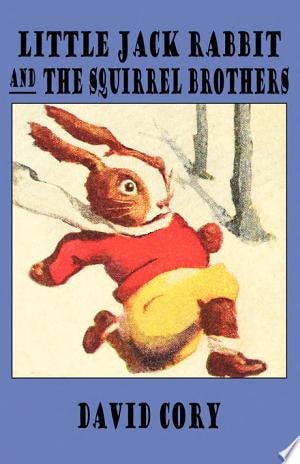 Little Jack Rabbit and the Squirrel Brothers