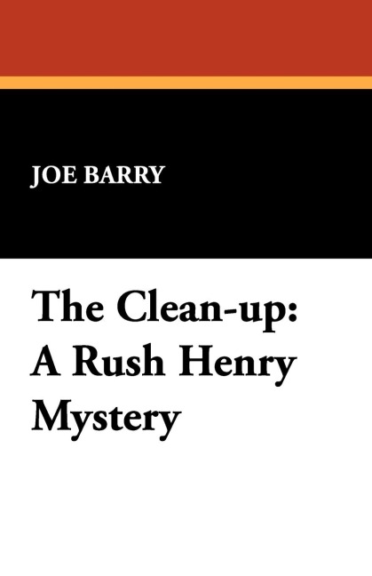 The Clean-Up: A Rush Henry Mystery
