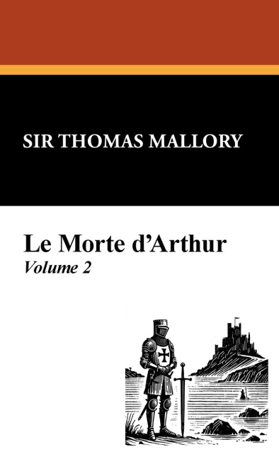 Le Morte DArthur (Vol. 2)
