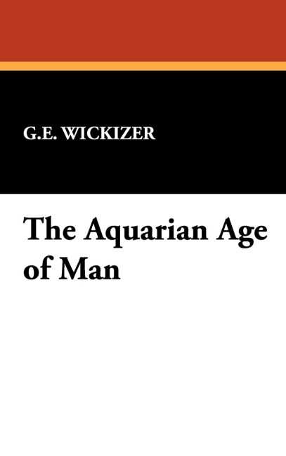 The Aquarian Age of Man