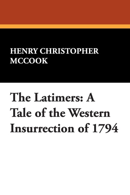The Latimers: A Tale of the Western Insurrection of 1794