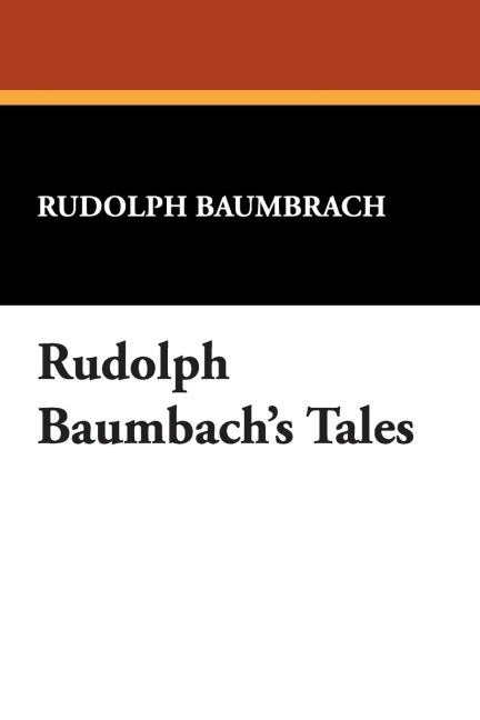 Rudolph Baumbachs Tales