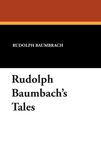 Rudolph Baumbachs Tales