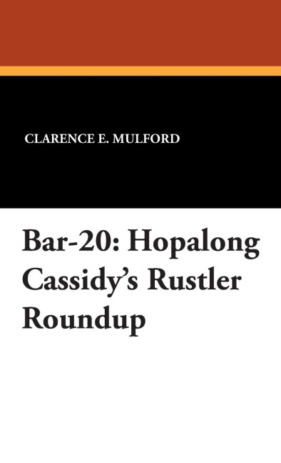 Bar-20: Hopalong Cassidys Rustler Roundup