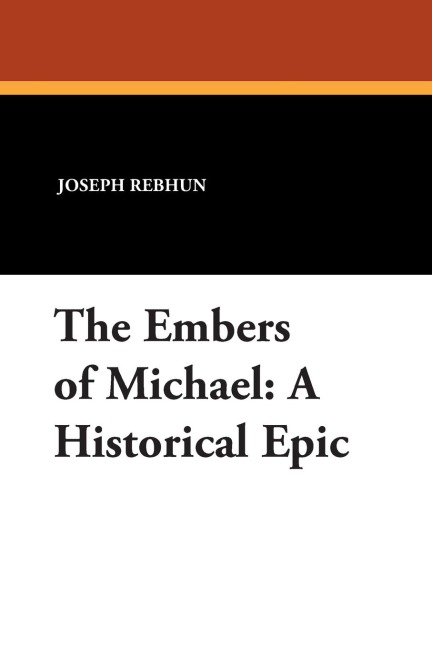 The Embers of Michael: A Historical Epic