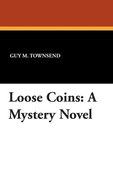Loose Coins: A Mystery Novel