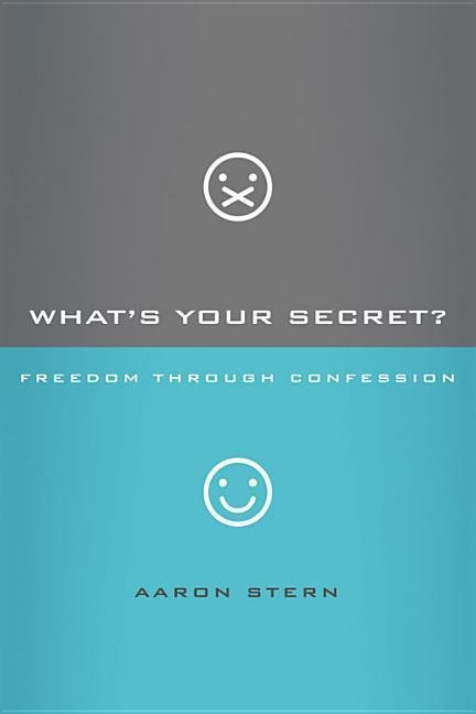 What's Your Secret?: Freedom Through Confession