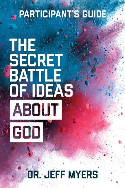 Secret Battle of Ideas Abt God: Overcoming the Outbreak of Five Fatal Worldviews