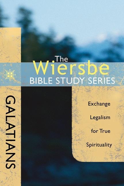 Galations: Exchange Legalism for True Spirituality