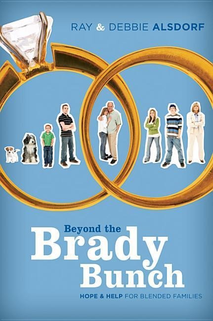 Beyond the Brady Bunch: Hope & Help for Blended Families