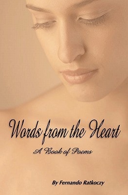 Words From The Heart A Book Of Poems