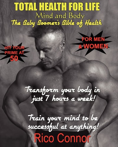 Total Health For Life Mind And Body, The Baby Boomer's Bible Of Health