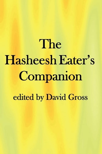 The Hasheesh Eater’s Companion