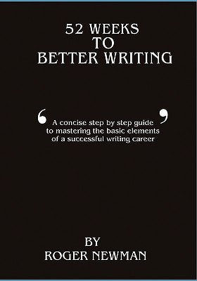 52 Weeks To Better Writing